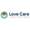 Photo of Love Care Community Support Services Photo of Love Care Community Support Services